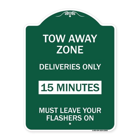 SIGNMISSION Tow Away Zone-Deliveries Only 15 Minutes Must Leave Your Flashers On, Green & White, GW-1824-22803 A-DES-GW-1824-22803